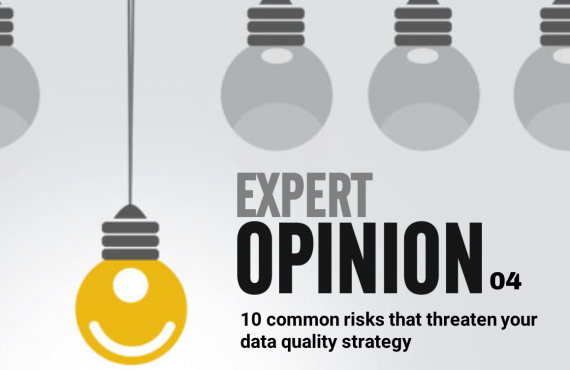 Expert Opinion 04 - 10 common risks that threaten your data quality strategy